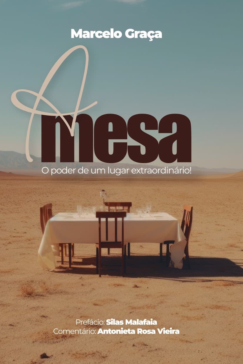 A Mesa – O Poder de um Lugar Extraordinário – Marcelo Graça