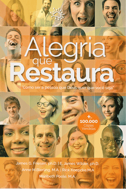 Alegria que Restaura – James G Friesen; E. James Wilder; Anne m. bierling; Rick Koepcke ; Maribeth Poole