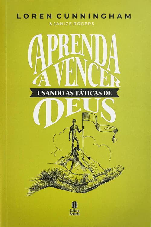 Aprenda a Vencer Usando as Táticas de Deus
