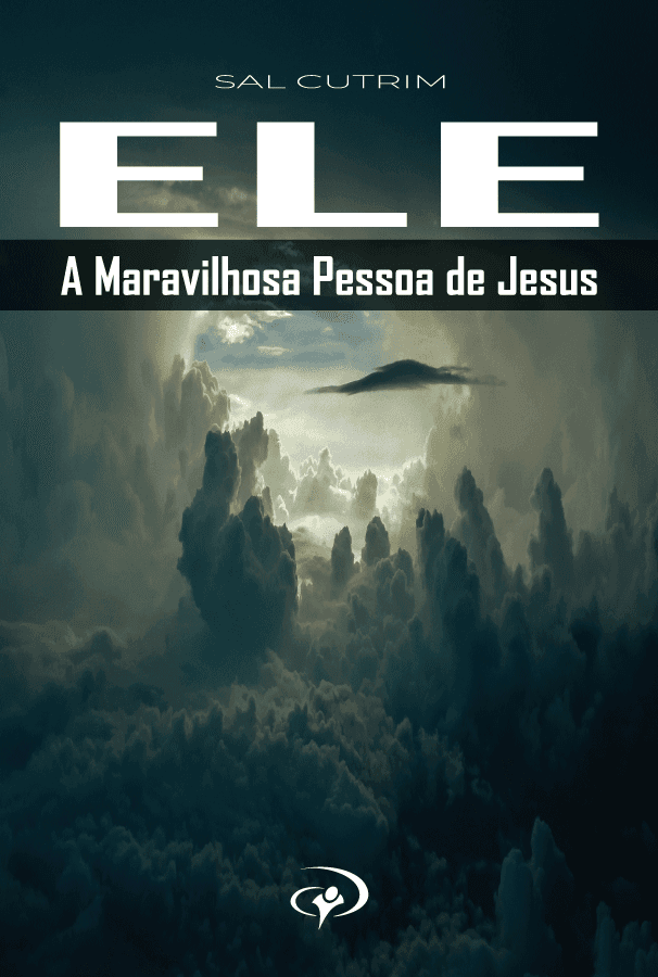 Ele, A Maravilhosa Pessoa de Jesus