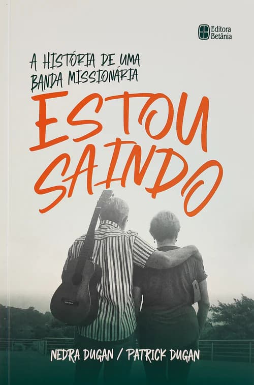 Estou Saindo: A História de Uma Banda Missionária
