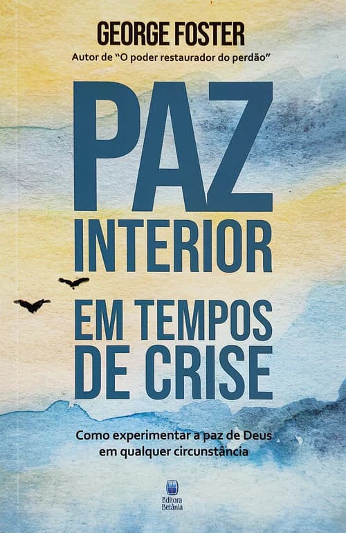 Paz Interior em Tempos de Crise