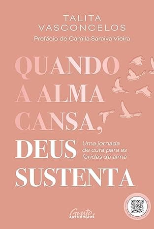 Quando a alma cansa, Deus sustenta