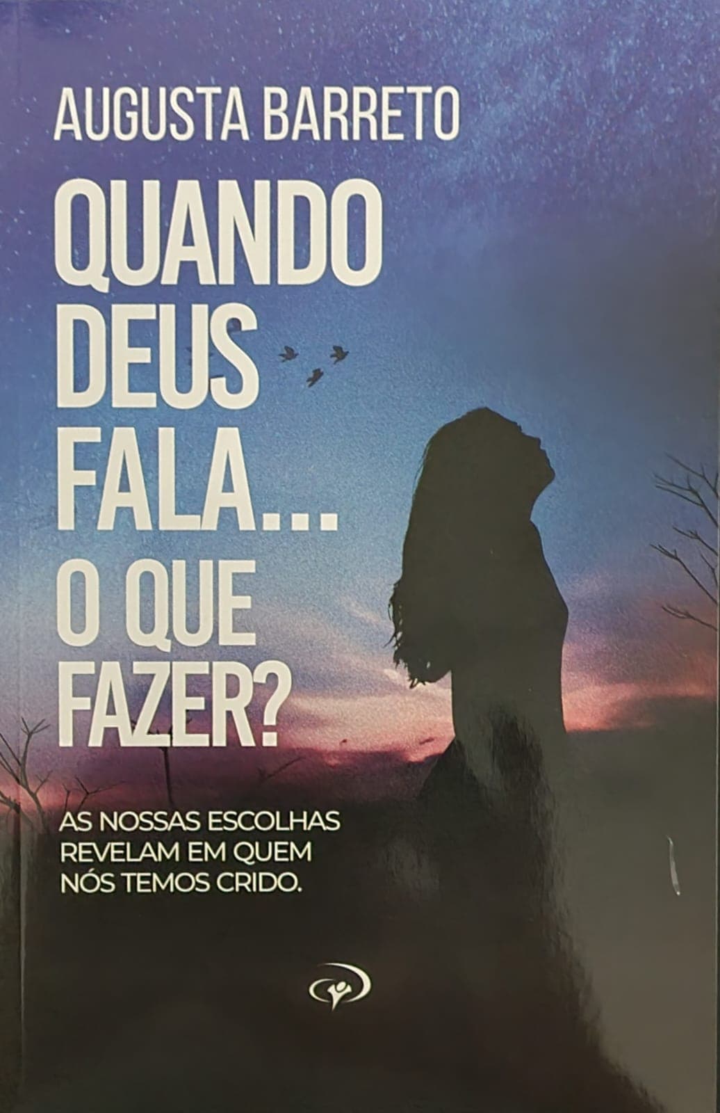 Quando Deus fala o que fazer ?